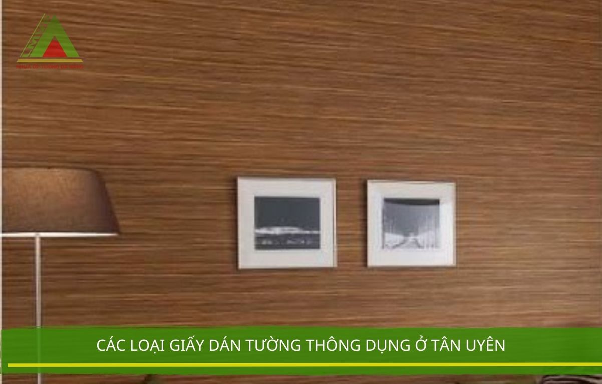 Các Loại Giấy Dán Tường Thông Dụng Ở Tân Uyên