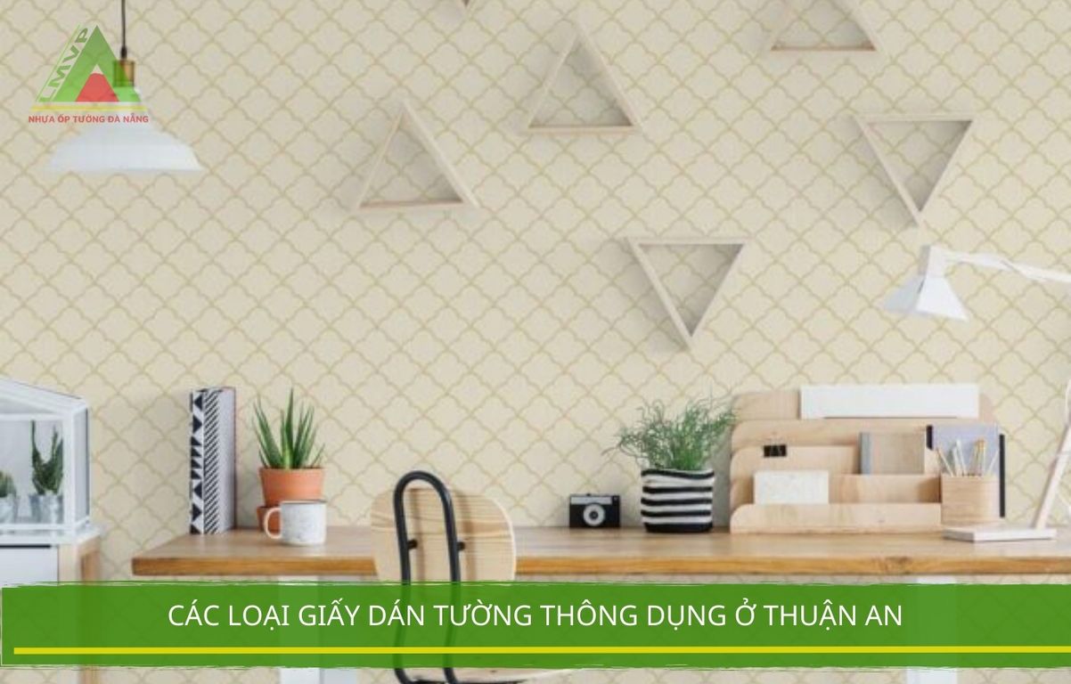 các loại giấy dán tường thông dụng ở thuận an