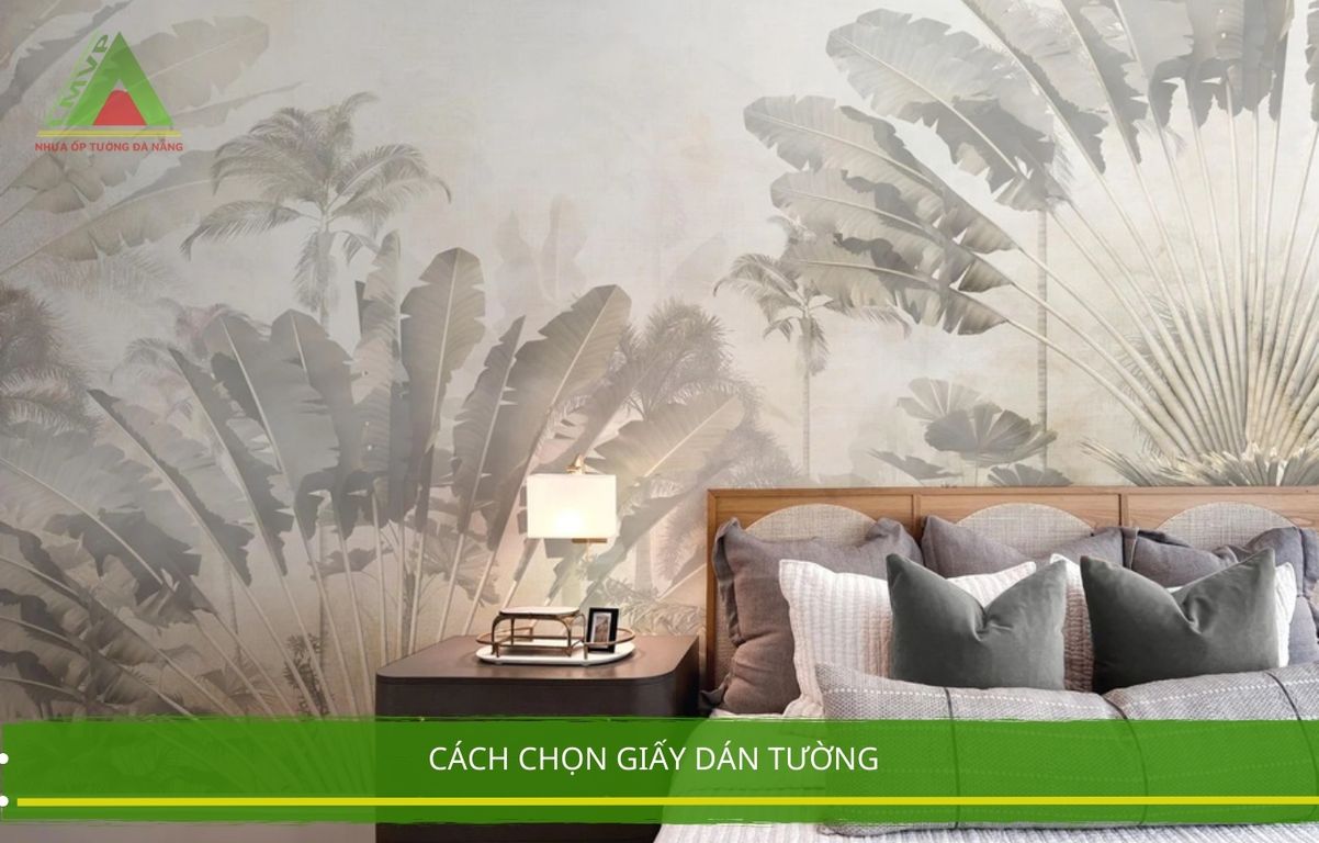 Cách Chọn Giấy Dán Tường