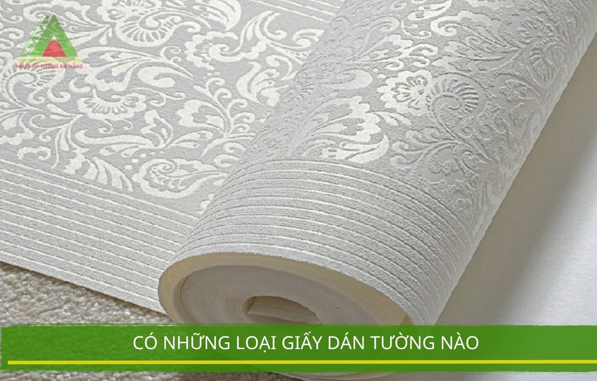 Có Những Loại Giấy  Dán Tường Nào