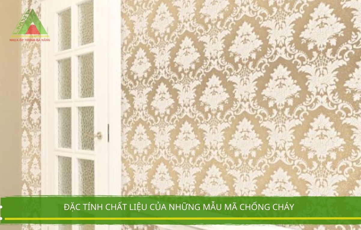 Đặc Tính Chất Liệu Của Những Mẫu Mã Chống Cháy