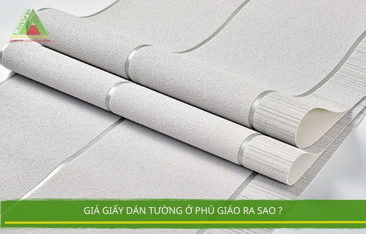 Giá Giấy Dán Tường Ở Phú Giáo Ra Sao ?