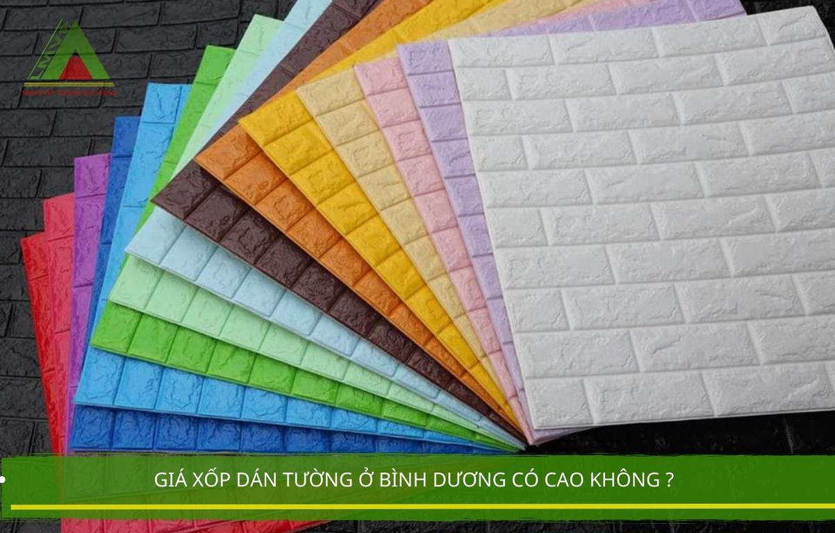 Giá Xốp  Dán Tường Ở Bình Dương Có Cao Không ?