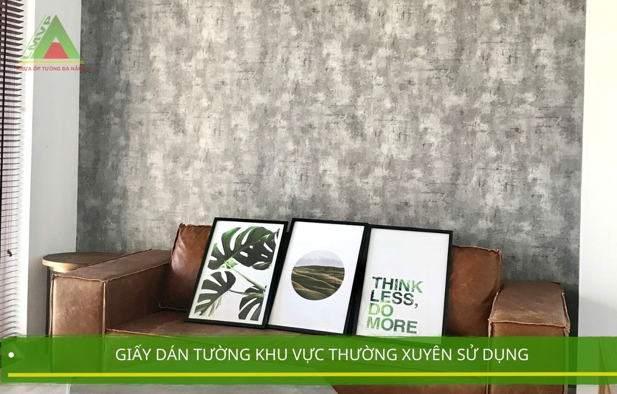 Giấy dán tường khu vực thường xuyên sử dụng