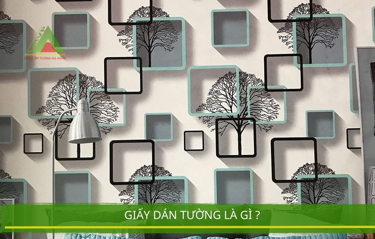 Giấy Dán Tường Là Gì ?