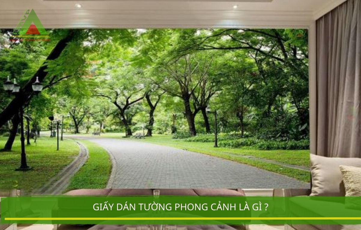 Giấy Dán Tường Phong Cảnh Là Gì ?