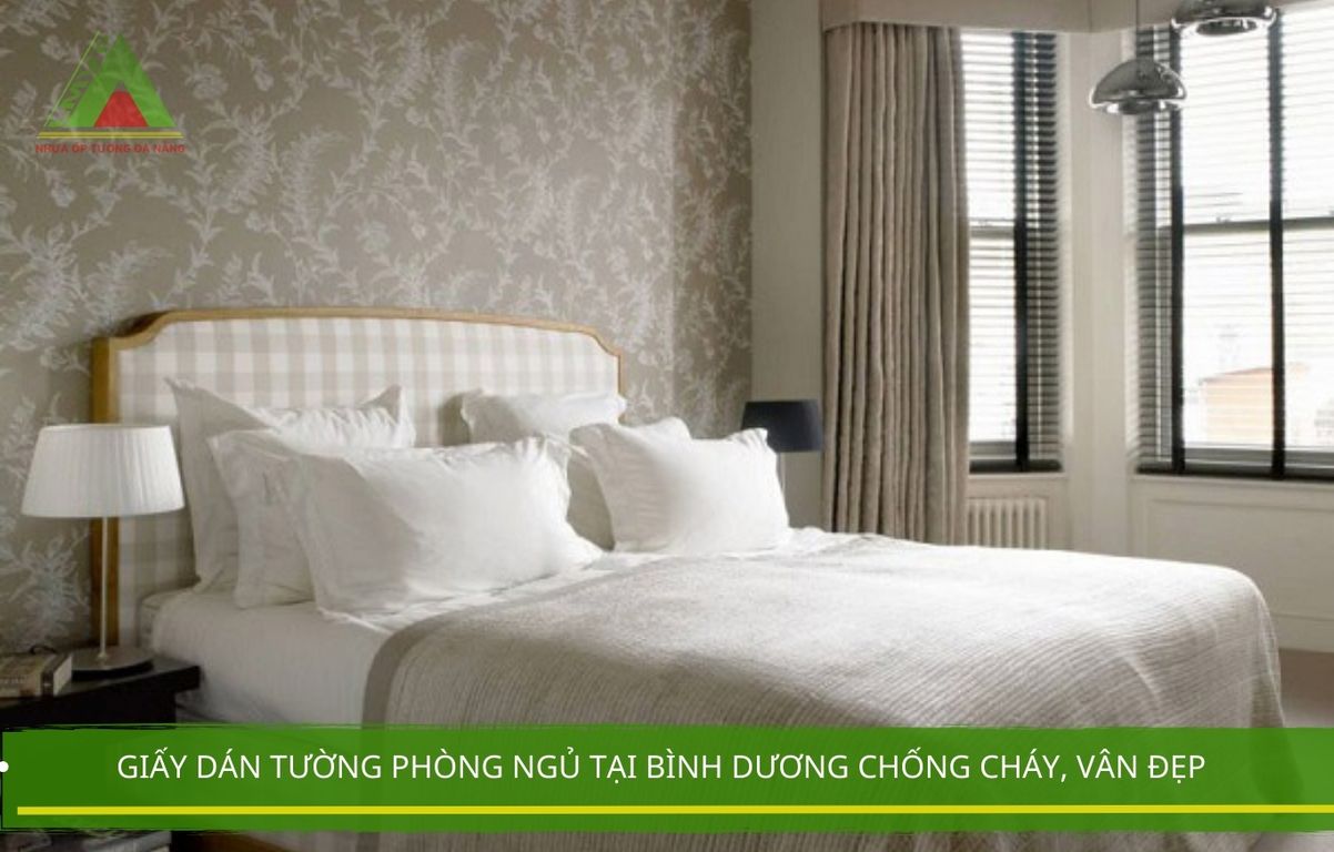 Giấy dán tường phòng ngủ tại Bình Dương chống cháy, vân đẹp