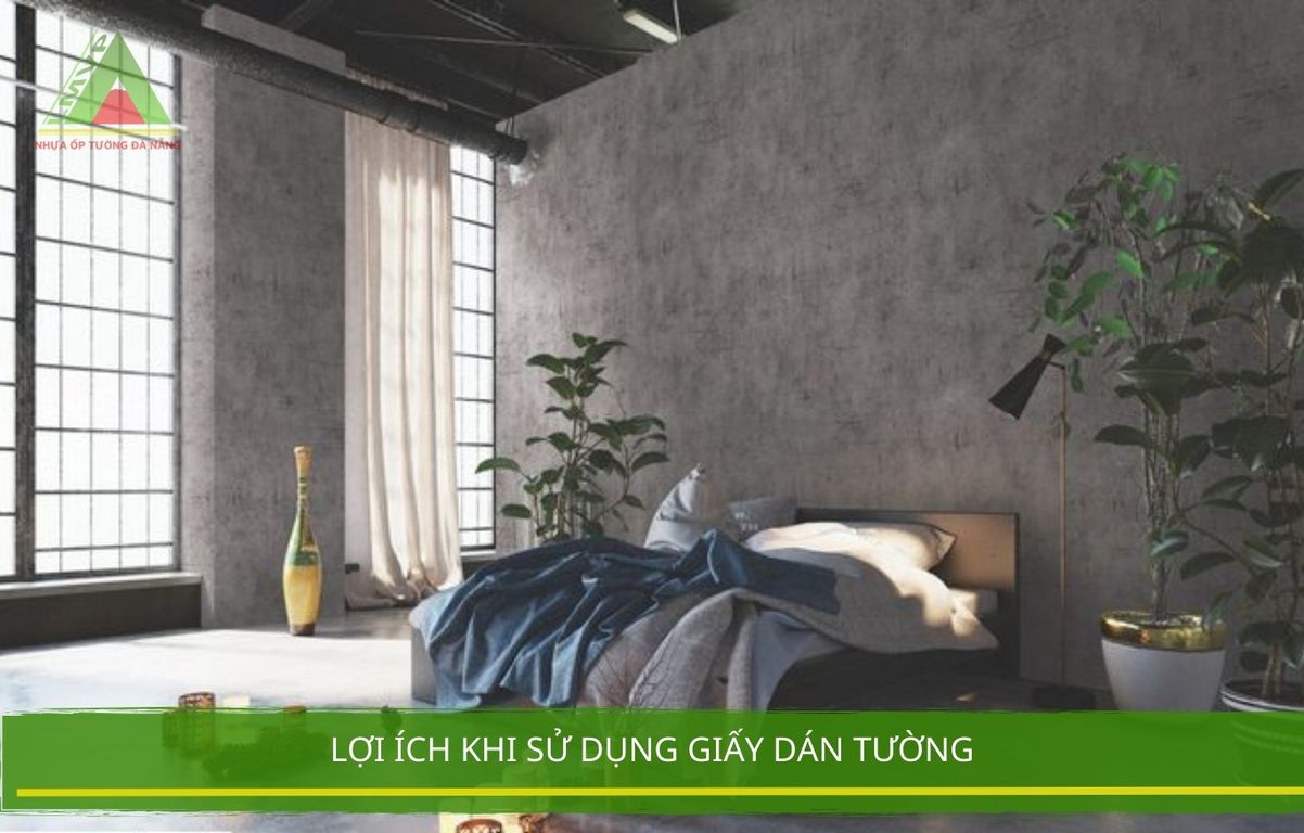 Lợi Ích Khi Sử Dụng Giấy Dán Tường