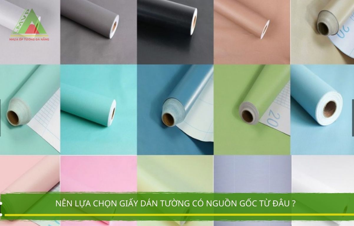 Nên Lựa Chọn Giấy Dán Tường Có Nguồn Gốc Từ Đâu ?