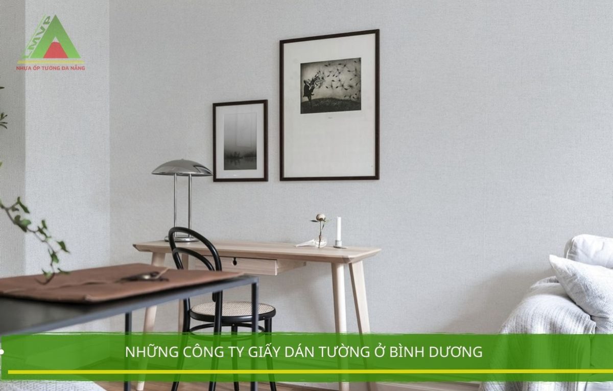 Những Công Ty Giấy Dán Tường Ở Bình Dương