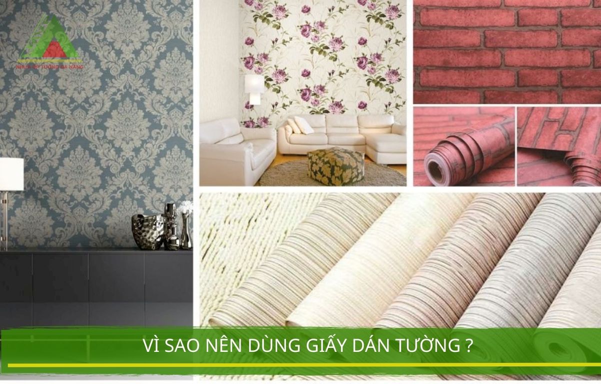 Vì Sao Nên Dùng Giấy Dán Tường ?