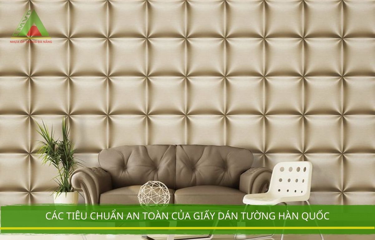 Các Tiêu Chuẩn An Toàn Của Giấy Dán Tường Hàn Quốc