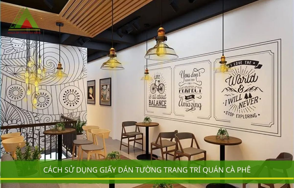 Cách sử dụng giấy dán tường trang trí quán cà phê