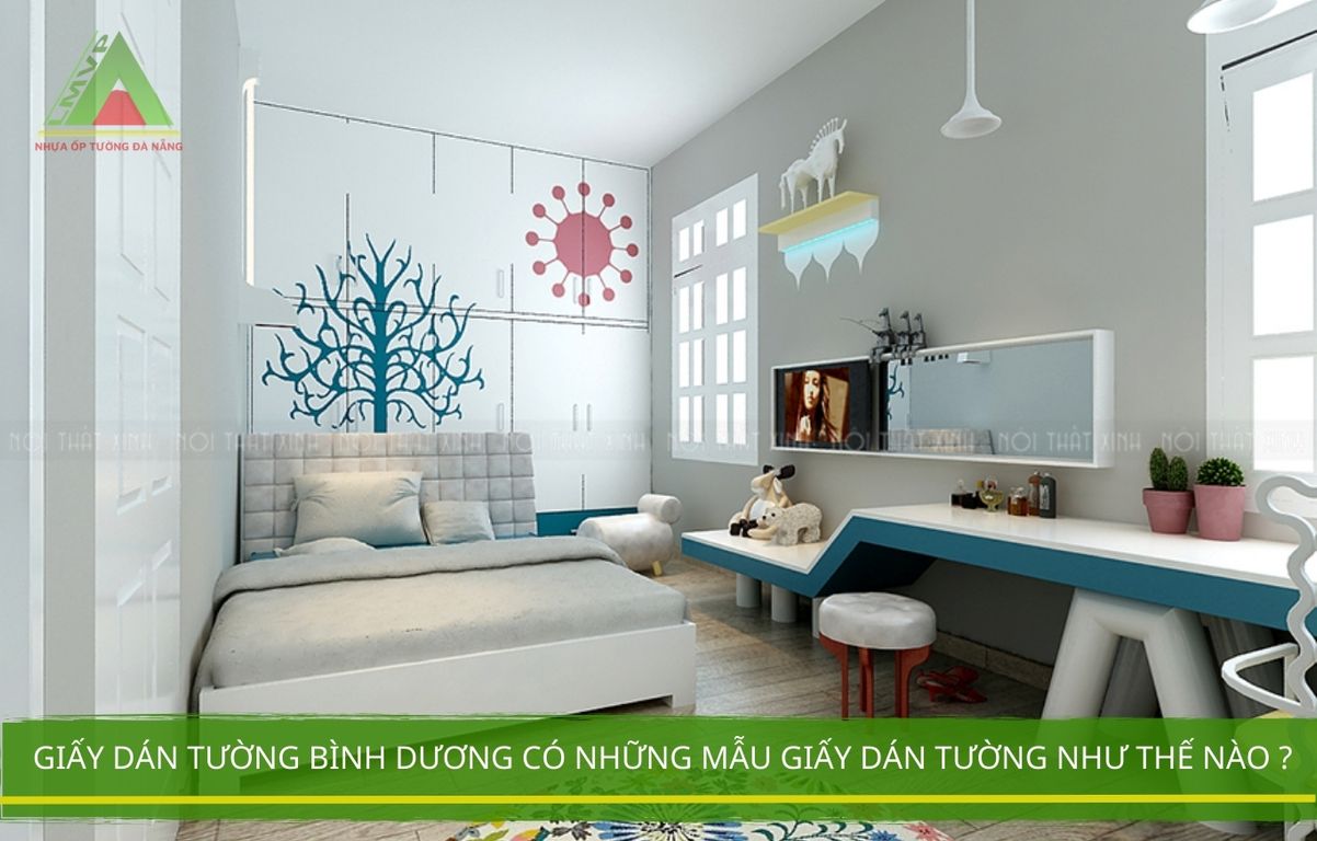  Giấy Dán Tường Bình Dương Có Những Mẫu Giấy Dán Tường Như Thế Nào ?