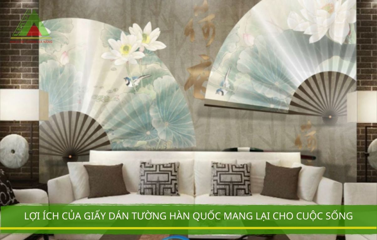 Lợi Ích Của Giấy Dán Tường Hàn Quốc Mang Lại Cho Cuộc Sống