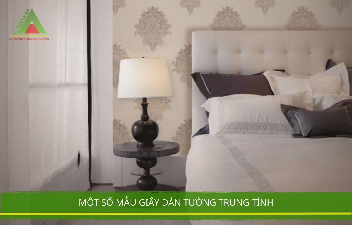 Một Số Mẫu Giấy Dán Tường Trung Tính