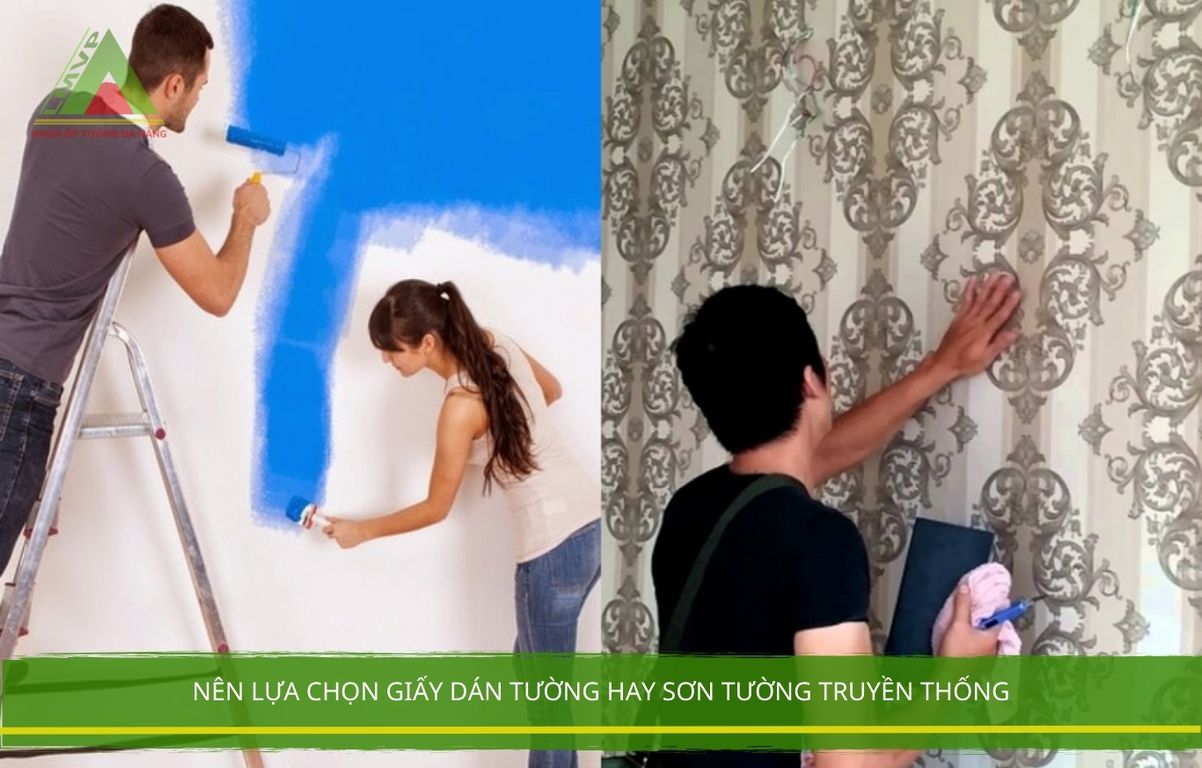 Nên lựa chọn giấy dán tường hay sơn tường truyền thống