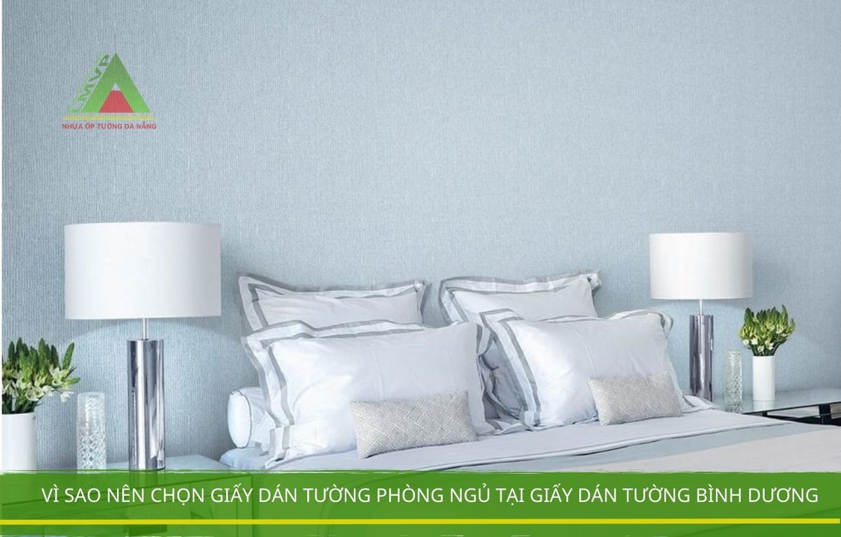 Vì Sao Nên Chọn Giấy Dán Tường Phòng Ngủ Tại Giấy Dán Tường Bình Dương